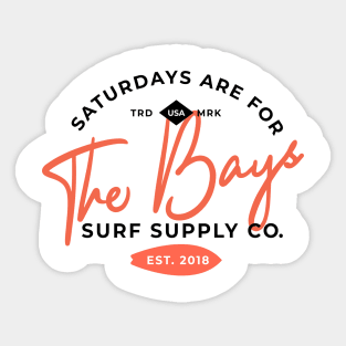 Saturdays are for The Bays Sticker